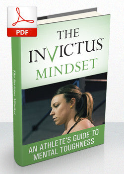[eBook] The Invictus Mindset: An Athlete's Guide To Mental Toughness